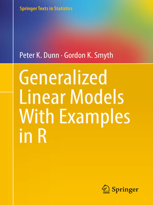 cover image of Generalized Linear Models With Examples in R